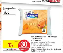 Intermarché PÂTURAGES Les tranchettes hamburger au cheddar offre