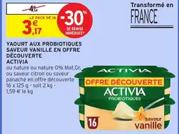Intermarché ACTIVIA Yaourt aux probiotiques saveur vanille en offre découverte offre