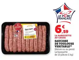 Hyper U Saucisse de toulouse veritable offre
