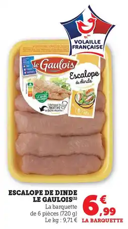 Hyper U LE GAULOIS Escalope de dinde offre