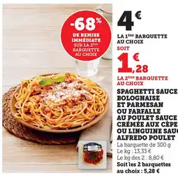 U Express Spaghetti sauce bolognaise et parmesan ou farfalle au poulet sauce crémée aux cèpes ou linguine sauce alfredo poulet offre