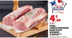 U Express Porc longe desossee sans filet mignon a rotir offre