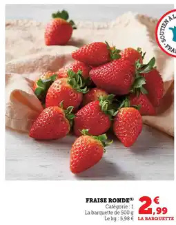 Super U Fraise ronde offre
