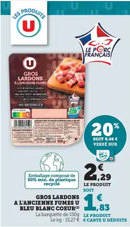 Super U Gros lardons a l'ancienne fumés issus d'animaux nourris offre