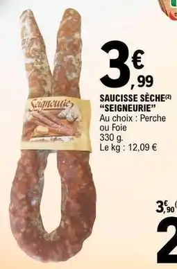 E.Leclerc SAUCISSE SÈCHE SEIGNEURIE offre