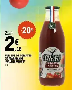 E.Leclerc PUR JUS DE TOMATES DE MARMANDE “VALLÉE VERTE” offre