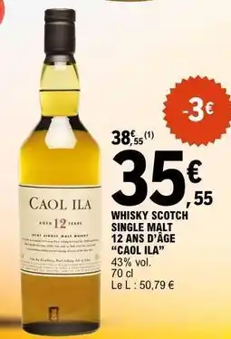 E.Leclerc WHISKY SCOTCH SINGLE MALT 12 ANS D'ÂGE CAOL ILA offre