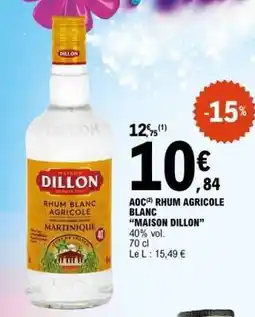 E.Leclerc AOC Rhum Agricole Blanc 'Maison Dillon' offre