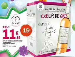 E.Leclerc IGP VIN ROSÉ VALLÉE DU PARADIS CŒUR DE GRIS 'CAPRICE DES ANGES' offre