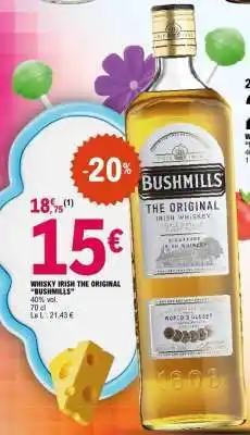 E.Leclerc WHISKY IRISH THE ORIGINAL BUSHMILLS offre