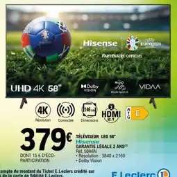 E.Leclerc TÉLÉVISEUR LED 58 Hisense offre
