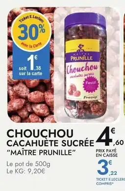 E.Leclerc Chouchou Cacahuète Sucrée Maître Prunille offre