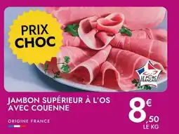 E.Leclerc JAMBON SUPÉRIEUR À L’OS AVEC COUENNE offre