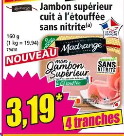 Norma MADRANGE Jambon supérieur cuit à l'étouffée sans nitrite offre