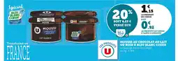 Super U U MOUSSE AU CHOCOLAT AU LAIT OU NOIR BLEU BLANC COEUR offre