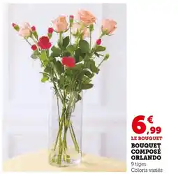 Super U LE BOUQUET BOUQUET COMPOSÉ ORLANDO offre