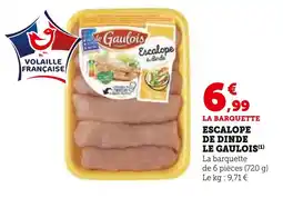 Super U LE GAULOIS Escalope de dinde offre