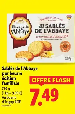 Lidl Biscuiterie de l'Abbaye Sablés de l'Abbaye pur beurre édition familiale offre