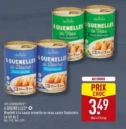 LES LÉGENDAIRES 6 Quenelles