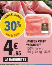 E.Leclerc Negroni - jambon cuit offre