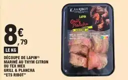 E.Leclerc Tex - découvre de lapin marine au thym citron ou mex grill & plancha offre