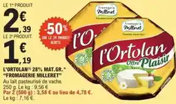 E.Leclerc L'ortolan - l'ortolan 28% mat.gr offre