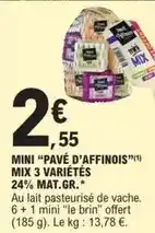 E.Leclerc Mix - mini pavé d'affinois 3 variétés offre