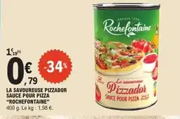 E.Leclerc Rochefontaine - la savoureuse pizzador sauce pour pizza offre