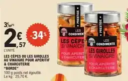 E.Leclerc Borde - les cèpes ou les girolles au vinaigre pour apéritif & charcuterie offre