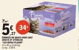 E.Leclerc Les repas plaisir - émincés en sauce pour chat adulte et stérilisé les repas plaisir offre