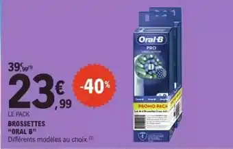 E.Leclerc Oral-b - brossettes offre