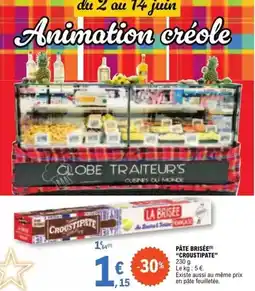 E.Leclerc Croustipate - pâte brisée offre