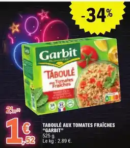 E.Leclerc Garbit - taboulé aux tomates fraiches offre
