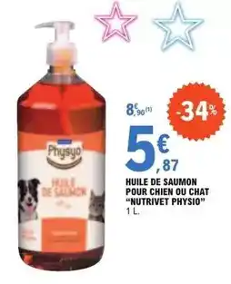 E.Leclerc Physyo - huile de saumon pour chien ou chat nutrivet physio offre