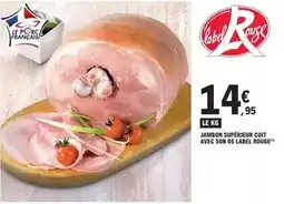 E.Leclerc Label rouge - jambon supérieur cuit avec son os offre