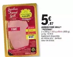 E.Leclerc Petitgas - jambon fumé grill offre