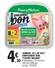 E.Leclerc Fleury michon - jambon -25% de sel simplement bon offre