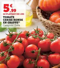 Hyper U Tomate cerise ronde en grappe offre