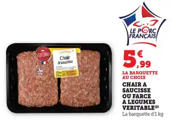 Hyper U Chair a saucisse ou farce a legumes veritable offre