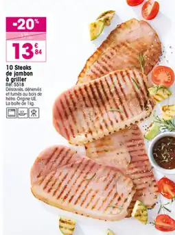 Croque Gel 10 Steaks de jambon à griller offre