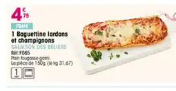 Croque Gel 1 Baguettine lardons et champignons offre