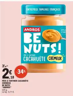 E.Leclerc Express ANDROS Pâte à tartiner cacahuète crèmeux be nuts offre