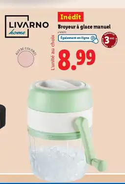 Lidl LIVARNO home broyeur a glace naturel offre