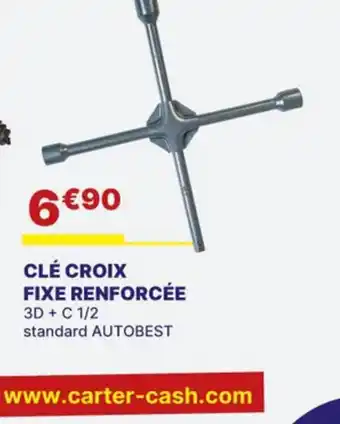 Carter-Cash Clé croix fixe renforcée offre