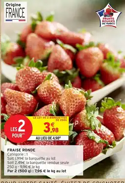 Intermarché Express Fraise ronde offre