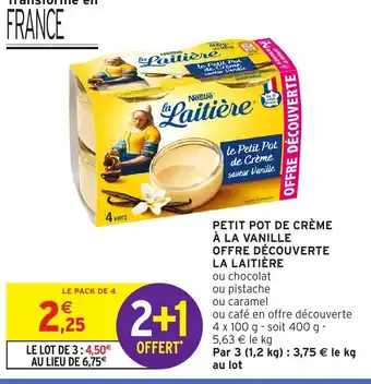 Intermarché Express LA LAITIÈRE Petit pot de crème à la vanille offre découverte offre