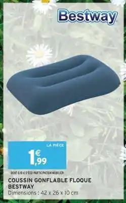 Intermarché Hyper COUSSIN GONFLABLE FLOQUE BESTWAY offre