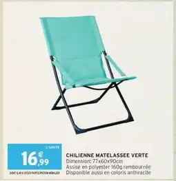 Intermarché Hyper CHILIENNE MATELASSEE VERTE offre