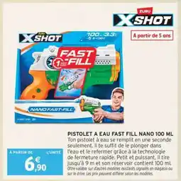 Intermarché Hyper Pistolet à eau Fast Fill Nano 100 ml offre