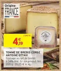 Intermarché Contact TOMME DE BREBIS CORSE ANTOINE OTTAVI offre